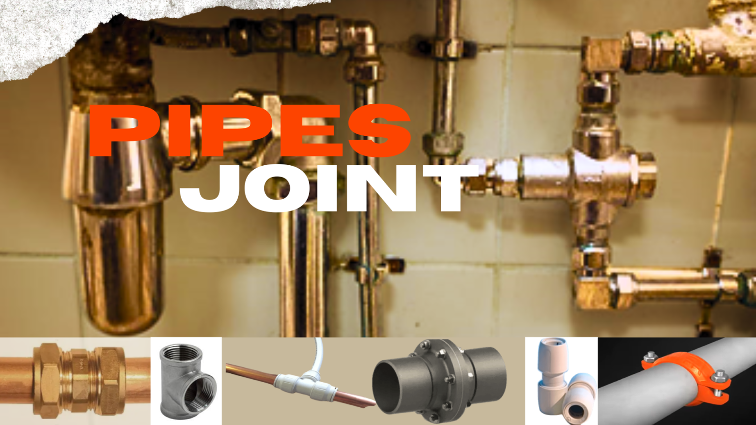 Types of Pipe Joints in Plumbing Systems